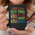 There Is No Such Thing As Too Many Books Lover Graphic Print Coffee Mug Unique Gifts There Is No Such Thing As Too Many Books Lover Graphic Print Coffee Mug Unique Gifts