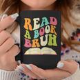 Read a Book Bruh English Teacher Groovy Retro Reading For Men Women Graphic Print Coffee Mug Unique Gifts Read a Book Bruh English Teacher Groovy Retro Reading For Men Women Graphic Print Coffee Mug Unique Gifts