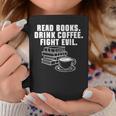 Read Books Drink Coffee Fight Evil Bookworm Reading Graphic Print Coffee Mug Unique Gifts