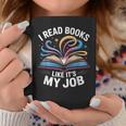I Read Books Like It's My Job Bookish Librarian Bookworm Graphic Print Coffee Mug Unique Gifts