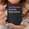 Read Books Be Kind Stay Weird Book Lover Graphic Print Coffee Mug Unique Gifts