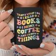 I Read Books And i Know Things Funny Coffee Reading Groovy Graphic Print Coffee Mug Unique Gifts