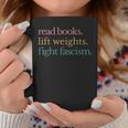 Read Books Lift Weights Fight Fascism Graphic Print Coffee Mug Unique Gifts