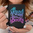 Read More Books Reading Bookworm Book Reader Teacher Men Women Kids Graphic Print Coffee Mug Unique Gifts Read More Books Reading Bookworm Book Reader Teacher Men Women Kids Graphic Print Coffee Mug Unique Gifts