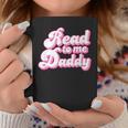 Read To Me Daddy Cute Book Lover Graphic Print Coffee Mug Unique Gifts