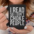 I Read So I Don't Choke People Readers Book Gag Graphic Print Coffee Mug Unique Gifts
