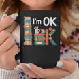Reading Book Lover I'm Ok Bookworm Librarian Reader Graphic Print Coffee Mug Unique Gifts Reading Book Lover I'm Ok Bookworm Librarian Reader Graphic Print Coffee Mug Unique Gifts