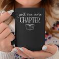 Reading Quote For Book Lovers Just One More Chapter Graphic Print Coffee Mug Unique Gifts