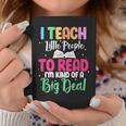 Reading Teacher Book Reader I Teach Little People To Read For Men Women Graphic Print Coffee Mug Unique Gifts