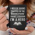 I Rescue Books Trapped In The Bookstore I’m Not A Hoarder Graphic Print Coffee Mug Unique Gifts