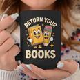 Return Your Books School Librarian Graphic Print Coffee Mug Unique Gifts