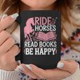 Ride Horses Read Books Be Happy Graphic Print Coffee Mug Unique Gifts