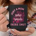 Romantasy Merch Just A Mom Reads Fairy Smut Spicy Book Lover Graphic Print Coffee Mug Unique Gifts Romantasy Merch Just A Mom Reads Fairy Smut Spicy Book Lover Graphic Print Coffee Mug Unique Gifts