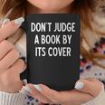 Sarcastic Don't Judge A Book By It's Cover Joke Graphic Print Coffee Mug Unique Gifts Sarcastic Don't Judge A Book By It's Cover Joke Graphic Print Coffee Mug Unique Gifts