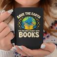 Save Earth It´s Only Planet With Books Reading Earth Day Graphic Print Coffee Mug Unique Gifts