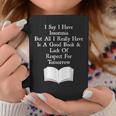 I Say I Have Insomnia But All I Have Is A Good Book Graphic Print Coffee Mug Unique Gifts