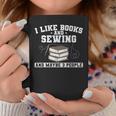 Sew I Like Books And Sewing And Maybe 3 People Graphic Print Coffee Mug Unique Gifts Sew I Like Books And Sewing And Maybe 3 People Graphic Print Coffee Mug Unique Gifts