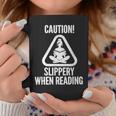 Slippery When Reading Unhinged Book Lover Meme Witty Graphic Print Coffee Mug Unique Gifts
