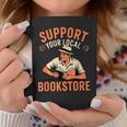 Support Your Local Bookstore Vintage Reader Graphic Print Coffee Mug Unique Gifts