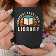 Support Your Local Library Book Nerd Bookworm Graphic Print Coffee Mug Unique Gifts Support Your Local Library Book Nerd Bookworm Graphic Print Coffee Mug Unique Gifts