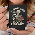 Support Your Local Library Skeleton Reading Books Librarian Graphic Print Coffee Mug Unique Gifts