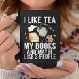 I Like Tea My Books And Maybe Like 3 People Book Lover Graphic Print Coffee Mug Unique Gifts