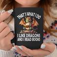 That`s What i Do i Like Dragons And i Read Books Dragon Graphic Print Coffee Mug Unique Gifts That`s What i Do i Like Dragons And i Read Books Dragon Graphic Print Coffee Mug Unique Gifts
