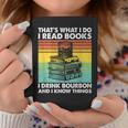That's What I Do I Read Books I Drink Bourbon I Know Things Graphic Print Coffee Mug Unique Gifts That's What I Do I Read Books I Drink Bourbon I Know Things Graphic Print Coffee Mug Unique Gifts