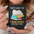 That's What I Do I Read Books And I Know Things Library Graphic Print Coffee Mug Unique Gifts