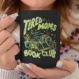 Tired Moms Book Club Running On Coffee Chaos Chapters Graphic Print Coffee Mug Unique Gifts Tired Moms Book Club Running On Coffee Chaos Chapters Graphic Print Coffee Mug Unique Gifts