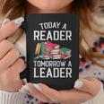 Today a Reader Tomorrow a Leader Books Graphic Print Coffee Mug Unique Gifts