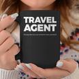Travel Agent Fixing The Trip You Tried To Book Yourself Graphic Print Coffee Mug Unique Gifts Travel Agent Fixing The Trip You Tried To Book Yourself Graphic Print Coffee Mug Unique Gifts