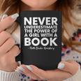 Never Underestimate The Power Of A Girl With A Book RGB Graphic Print Coffee Mug Unique Gifts Never Underestimate The Power Of A Girl With A Book RGB Graphic Print Coffee Mug Unique Gifts