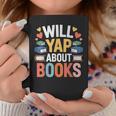 Will Yap About Books Reader Bookworm Librarian Graphic Print Coffee Mug Unique Gifts Will Yap About Books Reader Bookworm Librarian Graphic Print Coffee Mug Unique Gifts
