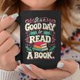 Women's It Is A Good Day To Read A Book Reading Lover Graphic Print Coffee Mug Unique Gifts Women's It Is A Good Day To Read A Book Reading Lover Graphic Print Coffee Mug Unique Gifts