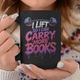 Women's I Lift So I Can Carry More Books Reader Weightlifting Graphic Print Coffee Mug Unique Gifts