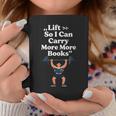 Women's Lift So I Can Carry More Books Reading Workout Graphic Print Coffee Mug Unique Gifts
