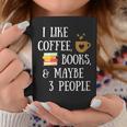 Women's Reader Quote I Like Coffee Books & Maybe 3 People Reading Graphic Print Coffee Mug Unique Gifts Women's Reader Quote I Like Coffee Books & Maybe 3 People Reading Graphic Print Coffee Mug Unique Gifts