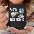 Y'All Need History Historical Book Teacher Student For Men Women Kids Graphic Print Coffee Mug Unique Gifts