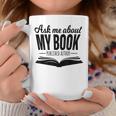 Ask Me About My Book Tshirt Published Author Writer Shirt Graphic Print Coffee Mug Unique Gifts Ask Me About My Book Tshirt Published Author Writer Shirt Graphic Print Coffee Mug Unique Gifts