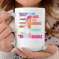 Ban Liars And Crooks Not History And Books Graphic Print Coffee Mug Unique Gifts