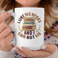 I Like Big Books And I Can Not Lie Book Lovers Reading Graphic Print Coffee Mug Unique Gifts I Like Big Books And I Can Not Lie Book Lovers Reading Graphic Print Coffee Mug Unique Gifts