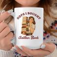Book Lover Bookish Reading Squad Oops I Bought Another Book Graphic Print Coffee Mug Unique Gifts Book Lover Bookish Reading Squad Oops I Bought Another Book Graphic Print Coffee Mug Unique Gifts