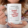 For Book Lovers OOPS I GOT Another Book Book Lover Graphic Print Coffee Mug Unique Gifts
