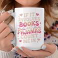 Book Pajamas For Women If It Involves Books And Pajamas Premium Tri-Blend Graphic Print Coffee Mug Unique Gifts Book Pajamas For Women If It Involves Books And Pajamas Premium Tri-Blend Graphic Print Coffee Mug Unique Gifts