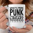 Book Reader What's More Punk Than The Public Library Graphic Print Coffee Mug Unique Gifts