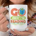Book Reading Library Go Away Im Reading Graphic Print Coffee Mug Unique Gifts Book Reading Library Go Away Im Reading Graphic Print Coffee Mug Unique Gifts