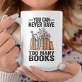 You Can Never Have Too Many Books Reading Lover Books Graphic Print Coffee Mug Unique Gifts You Can Never Have Too Many Books Reading Lover Books Graphic Print Coffee Mug Unique Gifts