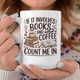 Coffee And Books Lover Quote Reading Enthusiast Graphic Print Coffee Mug Unique Gifts
