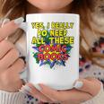 Comic Book Fan Reader I Need All These Comic Books Graphic Print Coffee Mug Unique Gifts